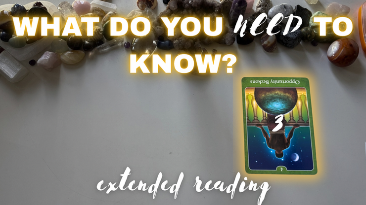(Group 3) What Do You NEED To KNOW About This Situation or Connection? ✨